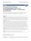 Research paper thumbnail of Early goal-directed therapy using a physiological holistic view: the ANDROMEDA-SHOCK-a randomized controlled trial