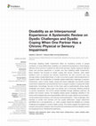 Research paper thumbnail of Disability as an Interpersonal Experience: A Systematic Review on Dyadic Challenges and Dyadic Coping When One Partner Has a Chronic Physical or Sensory Impairment