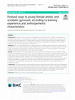 Research paper thumbnail of Postural sway in young female artistic and acrobatic gymnasts according to training experience and anthropometric characteristics