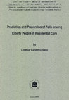 Research paper thumbnail of Prediction and prevention of falls among elderly people in residential care