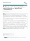 Research paper thumbnail of “The balancing act”— Licensed practical nurse experiences of falls and fall prevention: a qualitative study