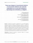 Research paper thumbnail of Tareas que integran el conocimiento histórico al conocimiento didáctico del contenido matemático en un curso de Enseñanza y Aprendizaje de la Aritmética y el Álgebra