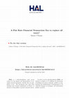 Research paper thumbnail of A Flat Rate Financial Transaction Tax to replace all taxes