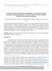 Research paper thumbnail of La proyección sobre el patrimonio arqueológico como parte de la gestión 
estratégica cultural del Instituto de Cultura, Historia y Medio Ambiente 
ICHMA en San Juan de Lurigancho