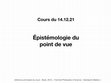 Research paper thumbnail of Épistémologie du point de vue : enjeux, arguments et critiques (Séance 9 de “Introduction à l’épistémologie des sciences sociales” — BA2 — UCLouvain — 2021/2022)