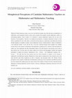 Research paper thumbnail of Metaphorical Perceptions of Candidate Mathematics Teachers on Mathematics and Mathematics Teaching