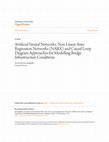 Research paper thumbnail of Artificial Neural Networks, Non Linear Auto Regression Networks (NARX) and Causal Loop Diagram Approaches for Modelling Bridge Infrastructure Conditions