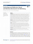 Research paper thumbnail of Technology and Reflection: Mood and Memory Mechanisms for Well‑Being