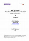 Research paper thumbnail of What was Cotton? Fibers, Markets and Technology in the British Industrial Revolution