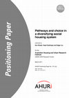 Research paper thumbnail of Pathways and choice in a diversifying social housing system