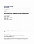 Research paper thumbnail of Impact of Prognostic Uncertainty in System Health Monitoring