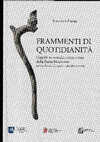 Research paper thumbnail of F. Foroni, Frammenti di quotidianità. Oggetti in metallo, vetro e osso dalla Bassa Modenese