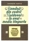 Research paper thumbnail of Gheorghe Postică, Românii din Codrii Moldovei în evul mediu timpuriu (studiu arheologic pe baza ceramicii din aşezarea Hansca), Chişinău, Universitas, 1994, 234 p. (122 pag. text., 23 tab., 11 foto, 53 fig., Bibl., Zusammenfasung, Резюме).