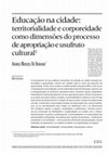 Research paper thumbnail of Educação na cidade: territorialidade e corporeidade como dimensões do processo de apropriação e usufruto cultural