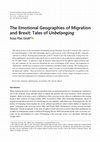 Research paper thumbnail of The Emotional Geographies of Migration and Brexit: Tales of Unbelonging