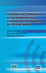 Research paper thumbnail of Circulation de l’information sur les médias sociaux pendant la grève étudiante de 2012 au Québec