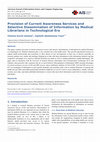 Research paper thumbnail of Provision of Current Awareness Services and Selective Dissemination of Information by Medical Librarians in Technological Era