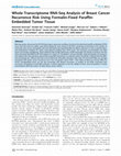 Research paper thumbnail of Whole Transcriptome RNA-Seq Analysis of Breast Cancer Recurrence Risk Using Formalin-Fixed Paraffin-Embedded Tumor Tissue