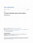 Research paper thumbnail of The impact of high stakes testing on school leadership