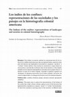 Research paper thumbnail of Los indios de los confines: representaciones de las sociedades y los paisajes en la historiografía colonial americana.