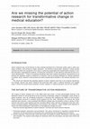 Research paper thumbnail of Are we missing the potential of action research for transformative change in medical education?