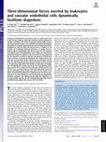 Research paper thumbnail of Three-dimensional forces exerted by leukocytes and vascular endothelial cells dynamically facilitate diapedesis