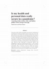 Research paper thumbnail of Is my health and personal data really secure in a pandemic? Assessing techno science, risks, and hidden politics of the Aarogya Setu app