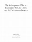 Research paper thumbnail of The Anthropocene Flâneur: Reading the Self, the Other, and the Environment Between