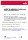 Research paper thumbnail of Perceptions of European medical staff on the facilitators and barriers to physical closeness between parents and infants in neonatal units