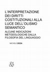 Research paper thumbnail of L’interpretazione dei diritti costituzionali alla luce dell’olismo semantico: alcune indicazioni metodologiche dalla filosofia del linguaggio