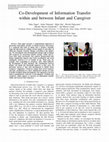 Research paper thumbnail of Co-development of information transfer within and between infant and caregiver