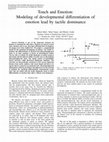 Research paper thumbnail of Touch and emotion: Modeling of developmental differentiation of emotion lead by tactile dominance