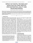 Research paper thumbnail of Impact of Digital Technology Adoption on Care Service Orchestration, Agility and Responsiveness