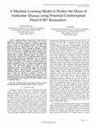 Research paper thumbnail of A Machine Learning Model to Predict the Onset of Alzheimer Disease using Potential Cerebrospinal Fluid (CSF) Biomarkers