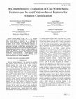 Research paper thumbnail of A Comprehensive Evaluation of Cue-Words based Features and In-text Citations based Features for Citation Classification