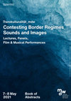 Research paper thumbnail of Symposium TRANSKULTURALITÄT 2021, 7 & 8 May: Contesting Border Regimes Sounds and Images Lectures, Panels, Film & Musical Performances (Book of Abstracts)