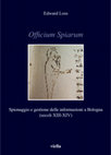 Research paper thumbnail of Edward Loss,  Officium Spiarum. Spionaggio e gestione delle informazioni a Bologna (secoli XIII-XIV), Roma, Viella 2020