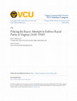 Research paper thumbnail of Policing the Races: Attempts to Enforce Racial Purity in Virginia (1630-1930)