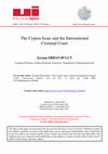 Research paper thumbnail of The Cyprus Issue and the International Criminal Court