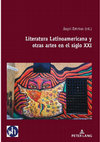 Research paper thumbnail of Literatura Latinoamericana y otras artes en el siglo XXI (ed.)