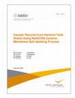 Research paper thumbnail of Caustic Recycle from Hanford Tank Waste Using NaSICON Ceramic Membranes