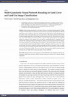 Research paper thumbnail of Multi-Granularity Neural Network Encoding Method for Land Cover and Land Use Image Classification