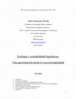 Research paper thumbnail of Ecología y sostenibilidad lingüísticas: una aproximación desde la (socio) complejidad