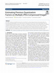 Research paper thumbnail of Estimating Previous Quantization Factors on Multiple JPEG Compressed Images