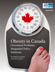 Research paper thumbnail of Obesity in Canada: Overstated Problems, Misguided Policy Solutions