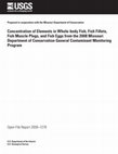 Research paper thumbnail of Concentration of elements in whole-body fish, fish fillets, fish muscle plugs, and fish eggs from the 2008 Missouri Department of Conservation General Contaminant Monitoring Program