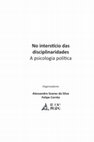 Research paper thumbnail of No Interstício das Disciplinaridades: a psicologia política (org., Prismas, 2015)