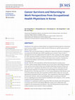 Research paper thumbnail of Cancer Survivors and Returning to Work Perspectives from Occupational Health Physicians in Korea