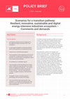 Research paper thumbnail of Scenarios for a transition pathway: Resilient, innovative, sustainable and digital energy-intensive industries ecosystem – Comments and demands (AK EUROPA Policy Brief, 2022)