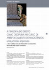 Research paper thumbnail of A FILOSOFIA DO DIREITO COMO DISCIPLINA NO CURSO DE APERFEIÇOAMENTO DE MAGISTRADOS: uma primeira impressão